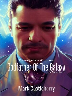 cover image of Godfather of the Galaxy